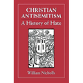 Christian Antisemitism: A History of Hate