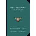 What Became Of Pam (1906)