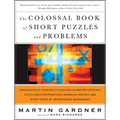 The Colossal Book of Short Puzzles and Problems