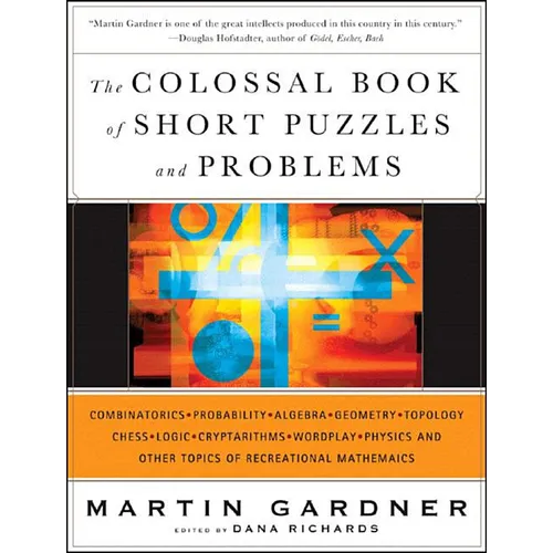 The Colossal Book of Short Puzzles and Problems