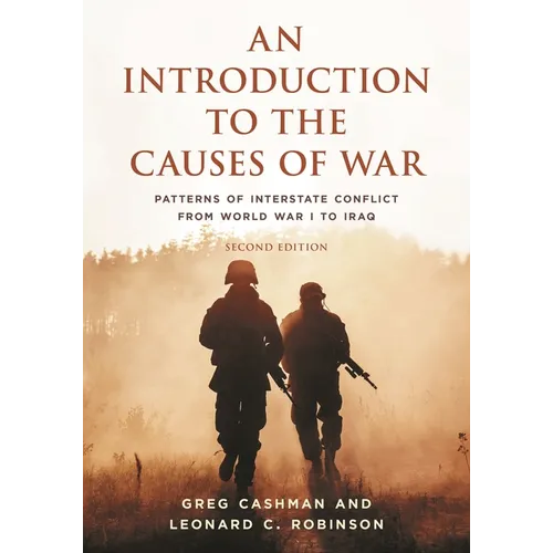 An Introduction to the Causes of War: Patterns of Interstate Conflict from World War I to Iraq