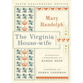 The Virginia House-Wife: 200th Anniversary Edition