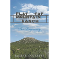 Flat Top Mountain Ranch: The Beginning