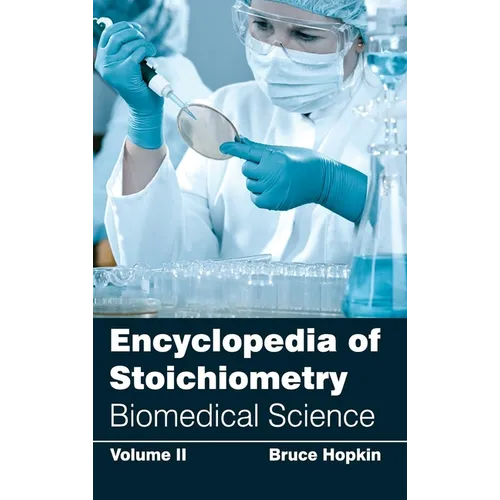 Encyclopedia of Stoichiometry: Volume II (Biomedical Science)