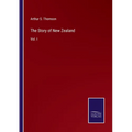The Story of New Zealand: Vol. I