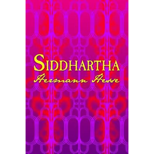 Siddhartha: Original and Unabridged