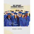 So What Comes Next?: A Teen's Guide to Career and Life Planning