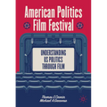 American Politics Film Festival: Understanding Us Politics Through Film