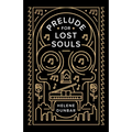 Prelude for Lost Souls