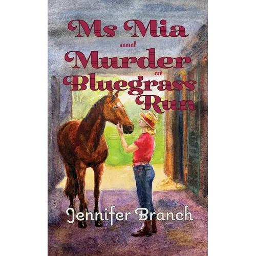 Ms. Mia and Murder at Bluegrass Run