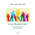 Civics Beyond Critics: Character Education in a Liberal Democracy