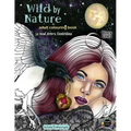 Wild by Nature Adult Colouring Book Black Lines: Faeries, Pretty Women, Princesses, Animals, Spirit Animals - Fantasy illustrations to colour for all