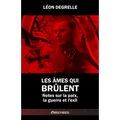 Les âmes qui brûlent: Notes sur la paix, la guerre et l'exil
