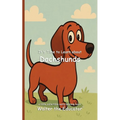 It's Time to Learn about Dachshunds