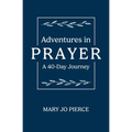 Adventures in Prayer