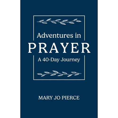 Adventures in Prayer