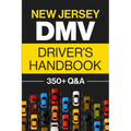 New Jersey DMV Driver's Handbook: Practice for the New Jersey Permit Test with 350+ Driving Questions and Answers
