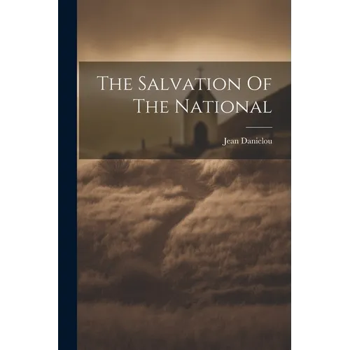 The Salvation Of The National