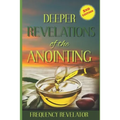 Deeper Revelations of the Anointing - Revised Edition