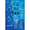 I'll Fly Away--stories about amazing disabled elders