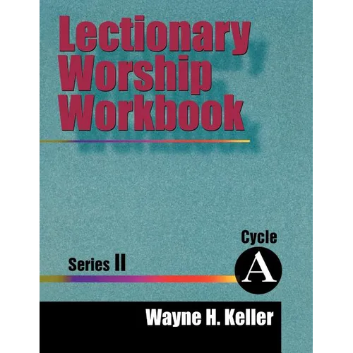 Lectionary Worship Workbook, Series II, Cycle A