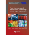 Food Processing and Preservation Technology: Advances, Methods, and Applications