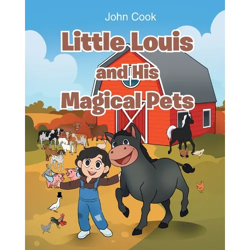 Little Louis and His Magical Pets