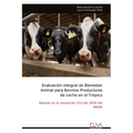 Evaluación Integral de Bienestar Animal para Bovinos Productores de Leche en el Trópico
