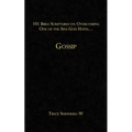 101 Bible Scriptures on Overcoming One of the Sins God Hates...: Gossip