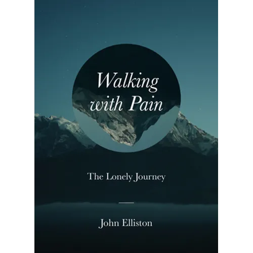 Walking with Pain: The Lonely Journey