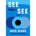 See What I See: Essays