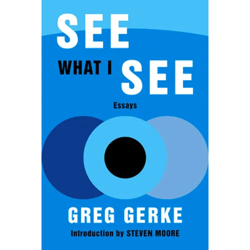 See What I See: Essays