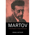 Martov: A Political Biography of a Russian Social Democrat
