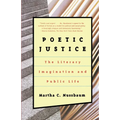 Poetic Justice: The Literary Imagination and Public Life