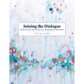 Joining the Dialogue: Practices for Ethical Research Writing