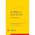 Le Debut Et La Fin Du Recit: Une Relation Critique