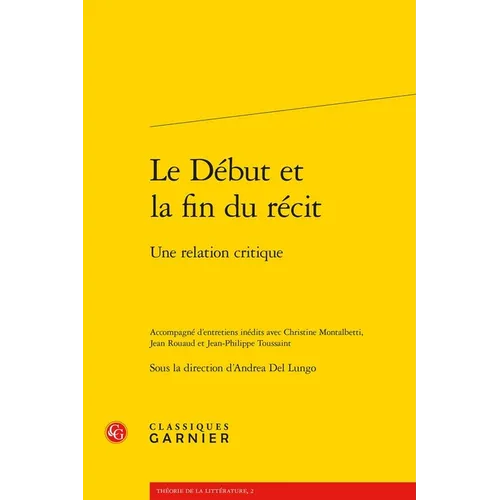 Le Debut Et La Fin Du Recit: Une Relation Critique