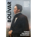 BOLÍVAR. Ensayo de una interpretación bibliográfica a través de sus documentos