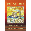 Shrimp Tales: Port Isabel and Brownsville Shrimping History