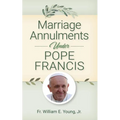 Marriage Annulments Under Pope Francis