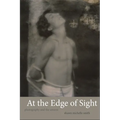At the Edge of Sight: Photography and the Unseen