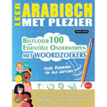 Leer Arabisch Met Plezier - Voor Kinderen: Van Alle Leeftijden - Bestudeer 100 Essentiële Onderwerpen Met Woordzoekers - Vol.1