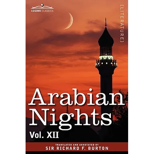 Arabian Nights, in 16 Volumes: Vol. XII