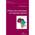 L'Afrique dans la dynamique de l'intégration régionale