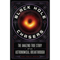 Black Hole Chasers: The Amazing True Story of an Astronomical Breakthrough