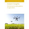Instant Insights: Unmanned Aircraft Systems in Agriculture