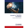ChatGPT vs. Machine Translation
