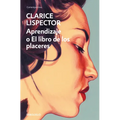 Aprendizaje O El Libro de Los Placeres / An Apprenticeship or the Book of Pleasures