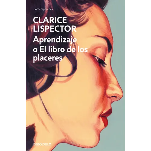 Aprendizaje O El Libro de Los Placeres / An Apprenticeship or the Book of Pleasures
