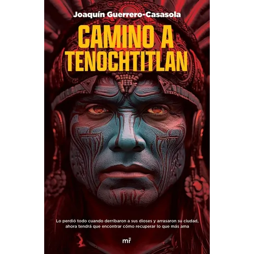 Camino a Tenochtitlan / On the Way to Tenochtitlan